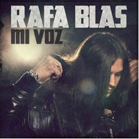 Rafa Blas, Mi Voz (MÚSICA)