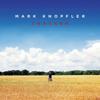 Mark Knopfler, Tracker (MÚSICA)
