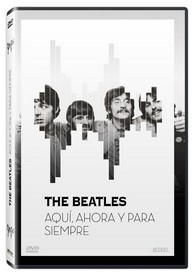 The Beatles - Aquí, Ahora y Para Siempre