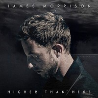 James Morrison, Higher Than Here (MÚSICA)