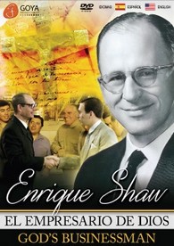 Enrique Shaw : El Empresario de Dios