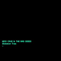 Nick Cave & The bad Seeds, Skeleton Tree (MÚSICA)