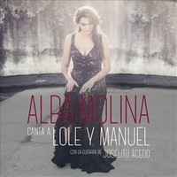 Alba Molina, Alba Canta a Lole y Manuel (MÚSICA)