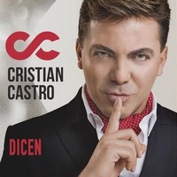 Cristian Castro, Dicen (MÚSICA)