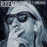 Rosendo, De Escalde y Trinchera (MÚSICA)