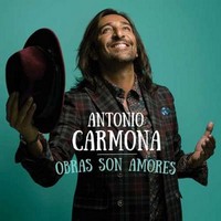 Antonio Carmona, Obras son Amores (MÚSICA)
