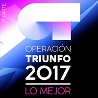 Operación Triunfo 2017 : Lo Mejor - 1ª Parte (MÚSICA)