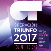 Operación Triunfo 2017 : Duetos (MÚSICA)