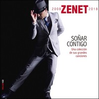 Zenet, Soñar Contigo. Una Colección de sus Grandes Canciones 2008-2018 (MÚSICA)