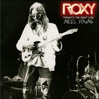 Neil Young, Roxy : Tonight´s the Night Live (MÚSICA) 