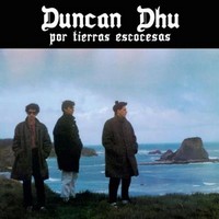 Duncan Dhu, Por Tierras Escocesas (MÚSICA)