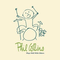 Phil Collins, Plays well with Others (MÚSICA)