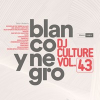 Blanco y Negro Dj Culture Vol. 43 (MÚSICA)