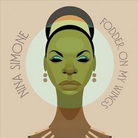 Nina Simone, Fodder on my Wings (MÚSICA)