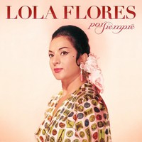 Lola Flores, Por Siempre (MÚSICA)