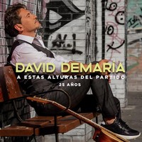 David DeMaría, A Estas Alturas del Partido (25 Años) (MÚSICA)