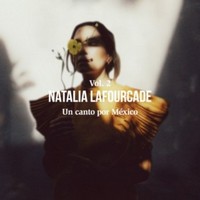 Natalia Lafourcade, Un Canto por México - Vol. 2 (MÚSICA)
