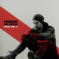 Enrique Iglesias, Final (Vol. 2) (MÚSICA)