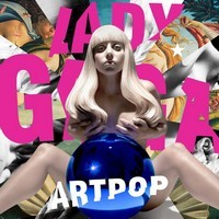 Lady Gaga, Artpop (MÚSICA)