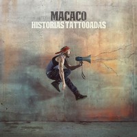 Macaco, Historias Tattooadas (MÚSICA)