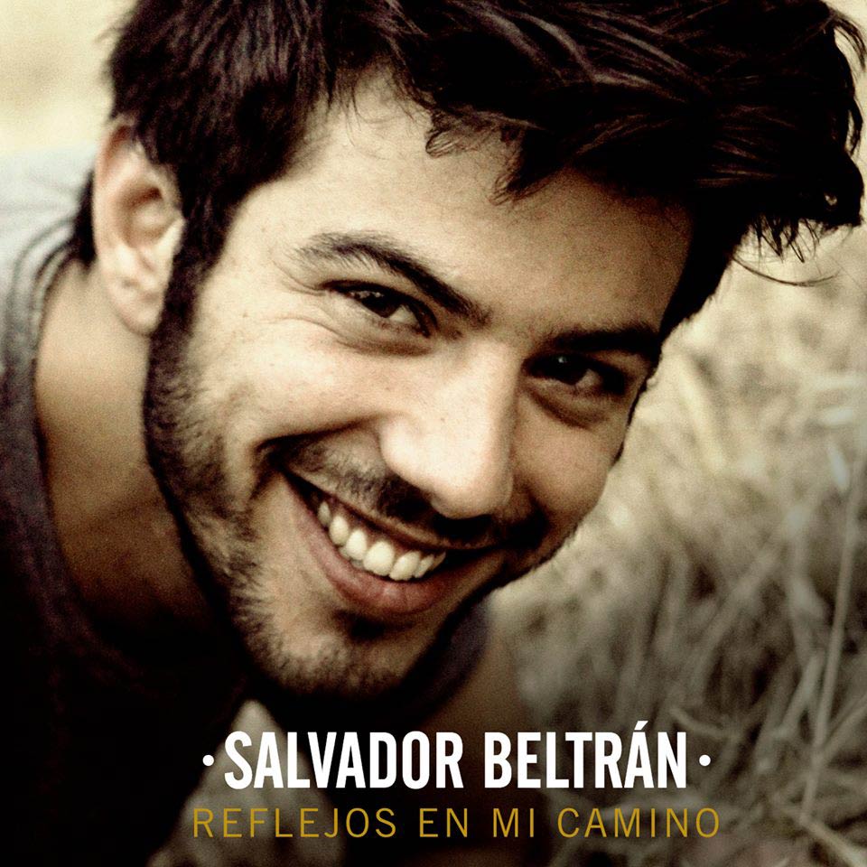Salvador Beltrán, Reflejos en mi Camino (MÚSICA)