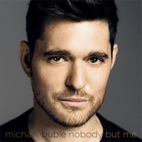 Michael Bublé, Nobody but me (MÚSICA)