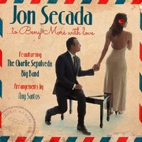Jon Secada & The Charlie Sepúlveda Big Band, To Beny More With Love (MÚSICA)