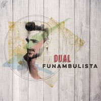 Funambulista, Dual (MÚSICA)