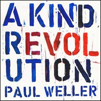 Paul Weller, A Kind Revolution (MÚSICA)
