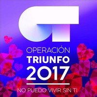 Operación Triunfo 2017 : No Puedo Vivir sin ti (MÚSICA)