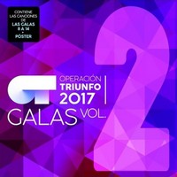 Operación Triunfo 2017 : Las Galas - Vol. 2 (MÚSICA)