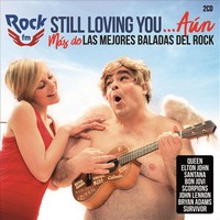 Still Loving you... (Aún más de las Mejores Baladas de la Historia del Rock) (MÚSICA)