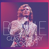 David Bowie, Glastonbury 2000 (MÚSICA)
