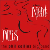 The Phil Collins Band, A hot Night in Paris (MÚSICA)