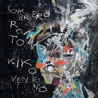 Kiko Veneno, Sombrero Roto (MÚSICA)