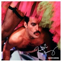 Freddie Mercury, Never Boring (MÚSICA)