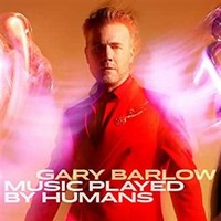 Gary Barlow, Music Played by Humans (MÚSICA)