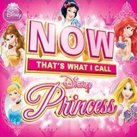 Now That´s What I Call Disney Princess (MÚSICA)
