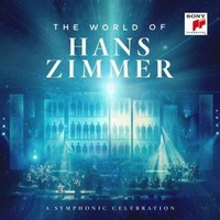 The World of Hans Zimmer : A Symphonic Celebration (MÚSICA)